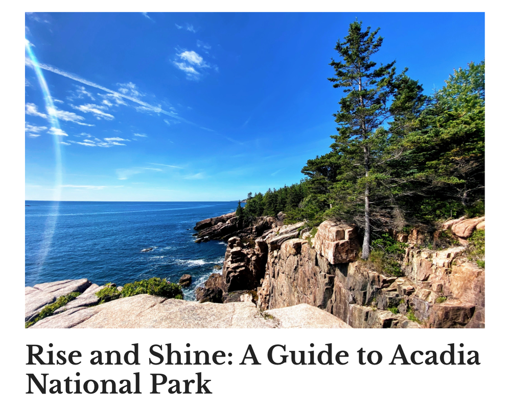 Rise and Shine: A Guide to Acadia National Park by JND